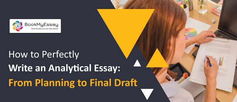 How to Perfectly Write an Analytical Essay: From Planning to Final Draft?