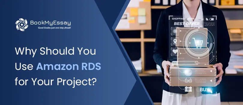 Why Should You Use Amazon RDS for Your Project?